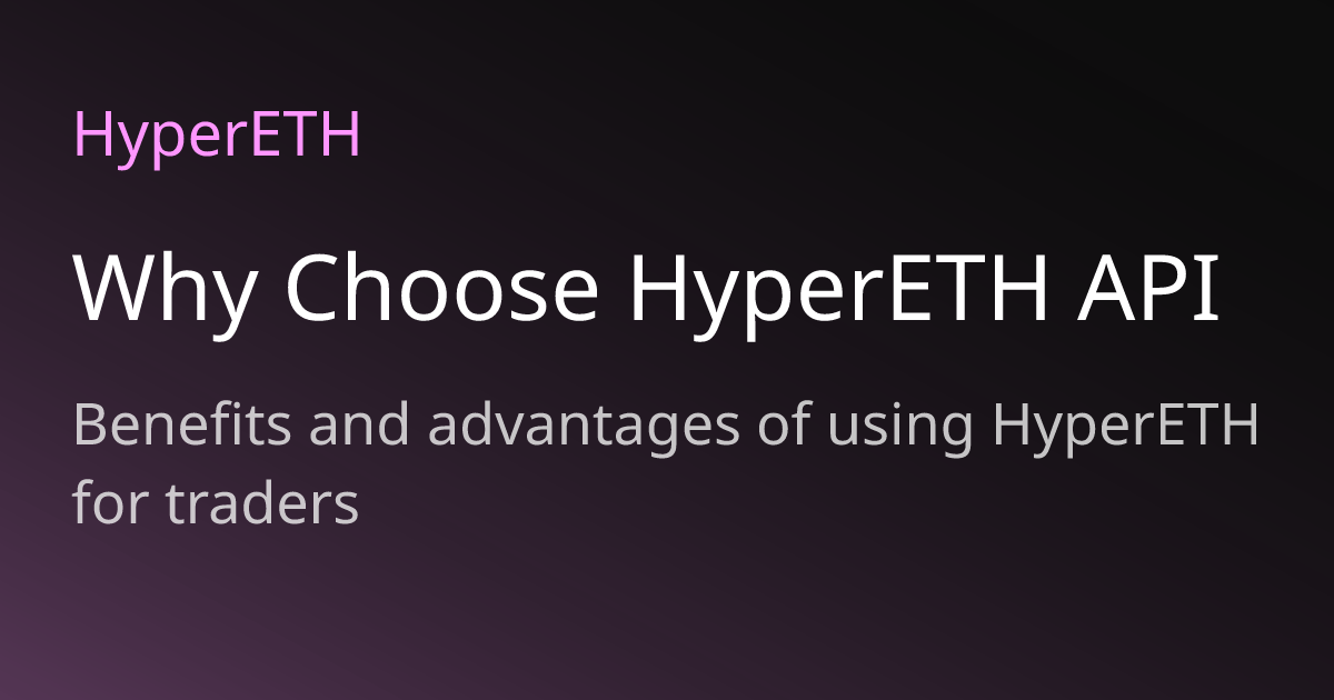 Why Choose HyperETH API